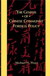 Genesis of Chinese Communist Foreign Policy
