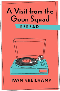 Visit from the Goon Squad Reread