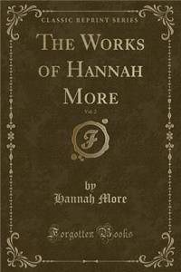 The Works of Hannah More, Vol. 2 (Classic Reprint)