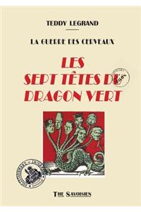 Les Sept Ttes Du Dragon Vert