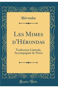 Les Mimes d'Hï¿½rondas: Traduction Littï¿½rale, Accompagnï¿½e de Notes (Classic Reprint)