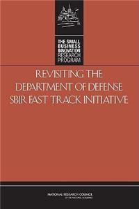 Revisiting the Department of Defense Sbir Fast Track Initiative