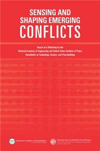 Sensing and Shaping Emerging Conflicts