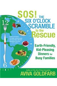 SOS! The Six O'Clock Scramble to the Rescue