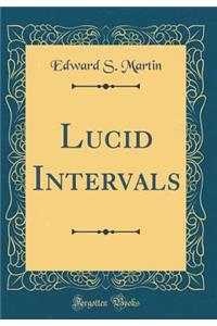 Lucid Intervals (Classic Reprint)