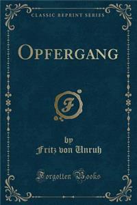 Opfergang (Classic Reprint)