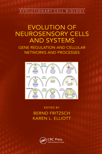 Evolution of Neurosensory Cells and Systems: Gene regulation and cellular networks and processes