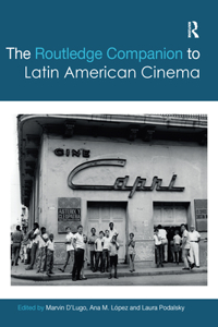 Routledge Companion to Latin American Cinema