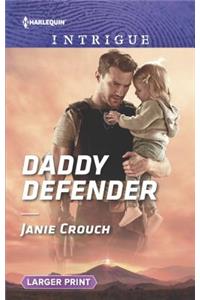 Daddy Defender (Harlequin Intrigue (Larger Print))