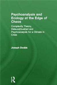 Psychoanalysis and Ecology at the Edge of Chaos