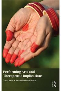 Performing Arts and Therapeutic Implications