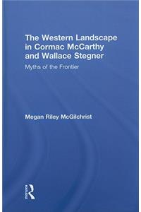 Western Landscape in Cormac McCarthy and Wallace Stegner