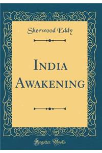 India Awakening (Classic Reprint)