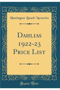 Dahlias 1922-23 Price List (Classic Reprint)