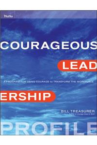 Courageous Leadership Profile