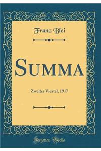 Summa: Zweites Viertel, 1917 (Classic Reprint)