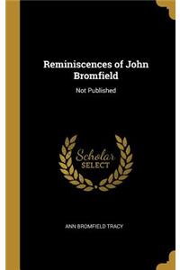 Reminiscences of John Bromfield