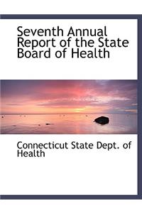 Seventh Annual Report of the State Board of Health