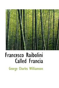 Francesco Raibolini Called Francia