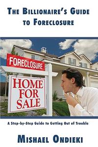 Billionaire's Guide to Foreclosure