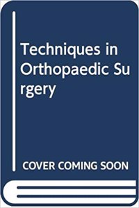 Techniques in Orthopaedic Surgery