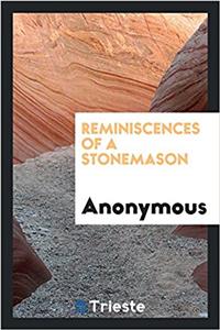 Reminiscences of a stonemason