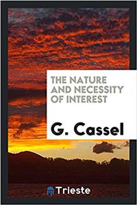 THE NATURE AND NECESSITY OF INTEREST