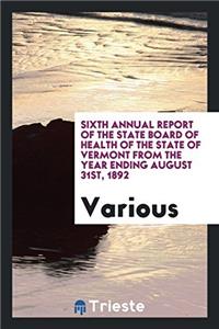 SIXTH ANNUAL REPORT OF THE STATE BOARD O