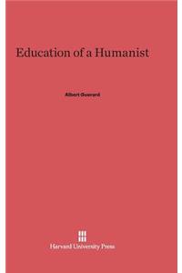 Education of a Humanist