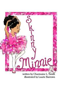 Skinny Minnie