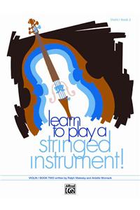 Learn to Play a Stringed Instrument, Book 2