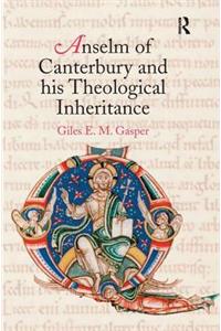 Anselm of Canterbury and His Theological Inheritance