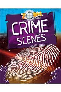 Zoom in on Crime Scenes