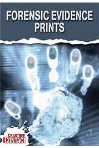 Forensic Evidence: Prints