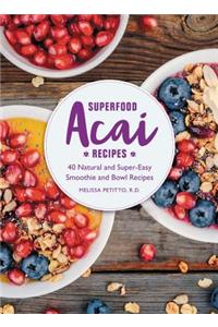 Superfood Acai Recipes