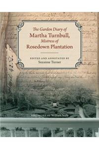 Garden Diary of Martha Turnbull, Mistress of Rosedown Plantation