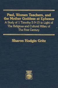 Paul, Women Teachers, and the Mother Goddess at Ephesus
