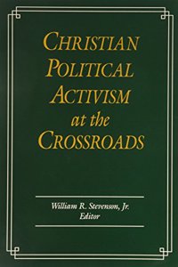Christian Political Activism at the Crossroads