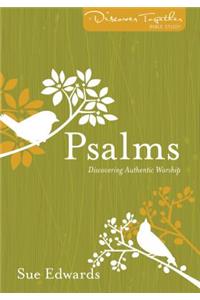 Psalms – Discovering Authentic Worship