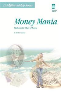 Money Mania: Mastering the Allure of Excess