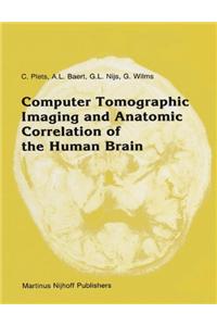 Computer Tomographic Imaging and Anatomic Correlation of the Human Brain