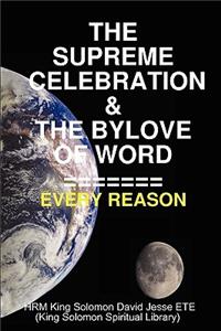 The Supreme Celebration & the Bylove of Word