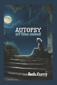 Autopsy of the Mind