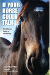 If Your Horse Could Talk