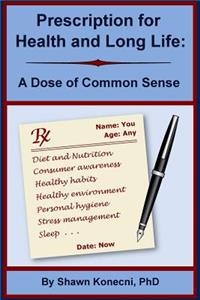 Prescription for Health and Long Life