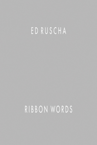 Ed Ruscha: Ribbon Words
