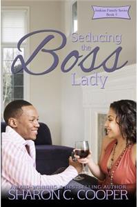 Seducing the Boss Lady