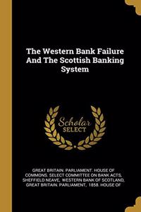 The Western Bank Failure And The Scottish Banking System