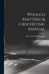 Woolco Knitting & Crocheting Manual