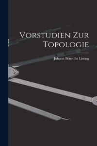 Vorstudien zur Topologie